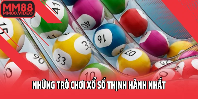 Những trò chơi xổ số thịnh hành nhất