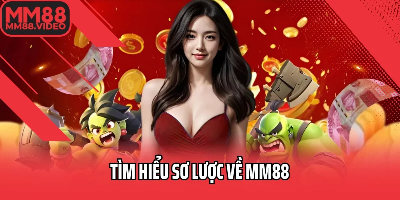 Tìm hiểu sơ lược về MM88